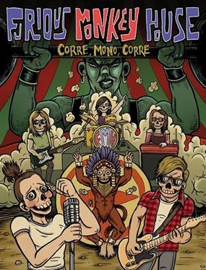 Furious Monkey House : Corre, mono, corre | 9788448022822 | Cota, Rodrigo; Paredes, Santiago; Maceira, Gonzalo | Librería Castillón - Comprar libros online Aragón, Barbastro