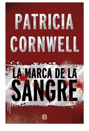 La marca de la sangre | 9788466658775 | Patricia Cornwell | Librería Castillón - Comprar libros online Aragón, Barbastro