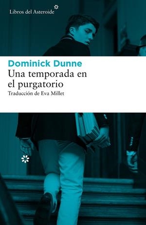 Una temporada en el purgatorio | 9788416213894 | Dunne, Dominick | Librería Castillón - Comprar libros online Aragón, Barbastro