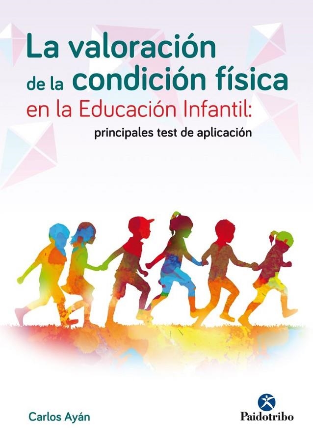 La valoración de la condición física en la educación infantil | 9788499106076 | Ayán, Carlos | Librería Castillón - Comprar libros online Aragón, Barbastro