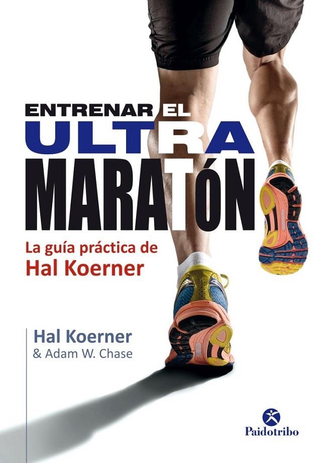 ENTRENAR EL ULTRAMARATÓN | 9788499105802 | Koernes, Hal | Librería Castillón - Comprar libros online Aragón, Barbastro