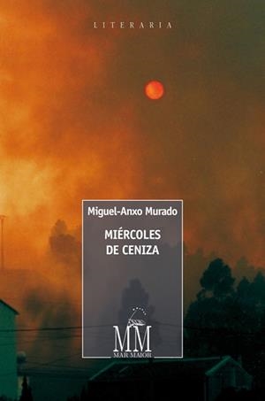 Miércoles de ceniza | 9788498657302 | Murado, Miguel Anxo | Librería Castillón - Comprar libros online Aragón, Barbastro