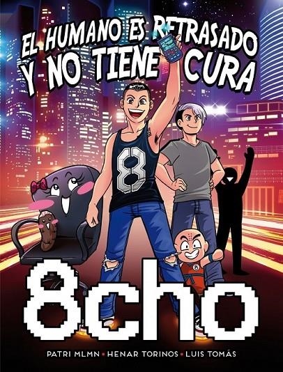 El humano es retrasado y no tiene cura | 9788466660228 | 8cho | Librería Castillón - Comprar libros online Aragón, Barbastro