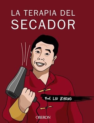 La terapia del secador | 9788441538726 | Zheng, Liu | Librería Castillón - Comprar libros online Aragón, Barbastro