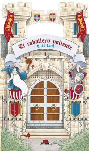 El caballero valiente y el trol | 9788467750034 | Susaeta, Equipo | Librería Castillón - Comprar libros online Aragón, Barbastro