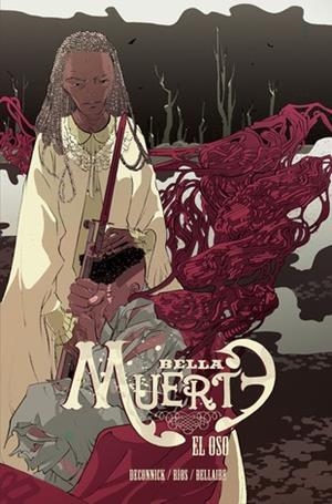 Bella Muerte 2 : El oso | 9788416251728 | Ríos, Emma; DeConnick, Kelly Sue | Librería Castillón - Comprar libros online Aragón, Barbastro