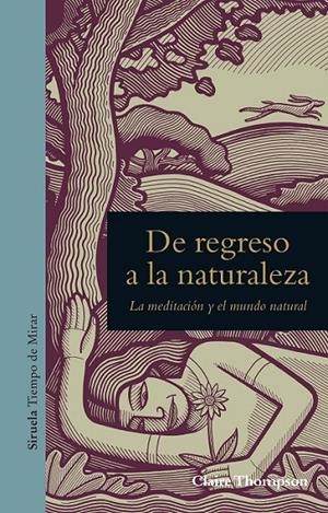 De regreso a la naturaleza | 9788416854455 | Thompson, Claire | Librería Castillón - Comprar libros online Aragón, Barbastro