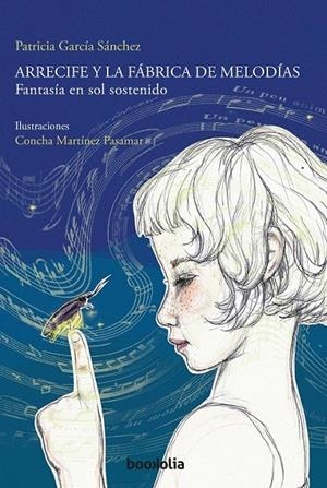 Arrecife y la fábrica de melodías | 9788494430695 | García Sánchez, Patricia | Librería Castillón - Comprar libros online Aragón, Barbastro