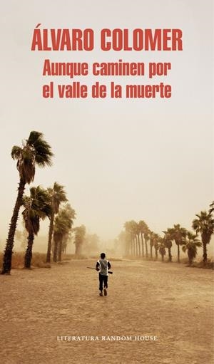 Aunque caminen por el valle de la muerte | 9788439732150 | COLOMER, ALVARO | Librería Castillón - Comprar libros online Aragón, Barbastro
