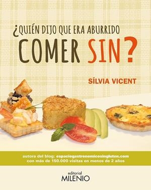 ¿Quién dijo que era aburrido comer sin? | 9788497437554 | Vicent Matheu, Sílvia | Librería Castillón - Comprar libros online Aragón, Barbastro