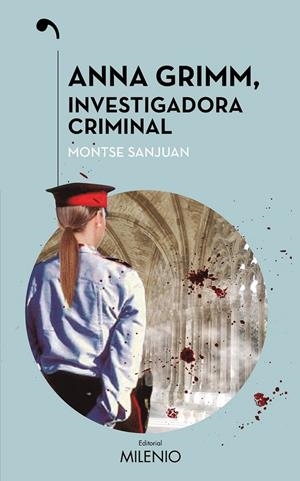 Anna Grimm, investigadora criminal | 9788497437547 | Sanjuan Oriol, Montse | Librería Castillón - Comprar libros online Aragón, Barbastro
