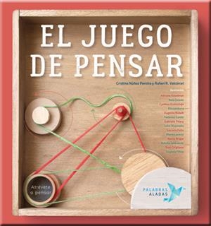 El juego de pensar | 9788494578298 | Núñez Pereira, Cristina; R. Valcárcel, Rafael; Keselman, Adriana; Oviedo, Bela; Nobati, Eugenia | Librería Castillón - Comprar libros online Aragón, Barbastro