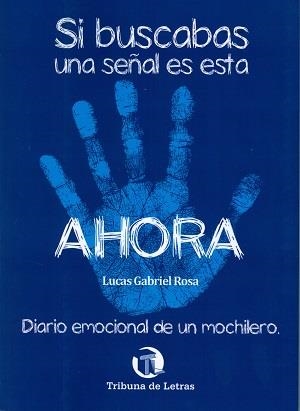 SI BUSCABAS UNA SEÑAL ES ESTA AHORA | 9788494399244 | GABRIEL ROSA,LUCAS | Librería Castillón - Comprar libros online Aragón, Barbastro