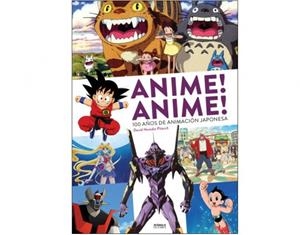 Anime, Anime - 100 años de animación japoneSA | 9788416217908 | Heredia Pitarch, David | Librería Castillón - Comprar libros online Aragón, Barbastro