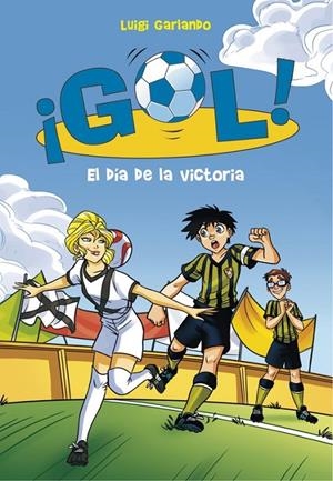 El día de la victoria - Serie ¡Gol! 40 | 9788490437216 | Luigi Garlando | Librería Castillón - Comprar libros online Aragón, Barbastro