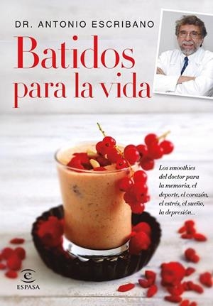 Batidos para la vida | 9788467047783 | Escribano, Antonio | Librería Castillón - Comprar libros online Aragón, Barbastro