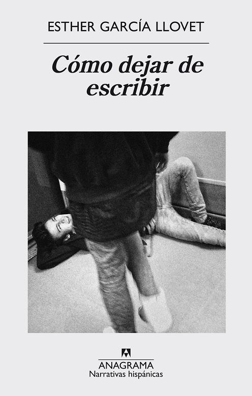 Cómo dejar de escribir | 9788433998279 | Llovet García, Esther | Librería Castillón - Comprar libros online Aragón, Barbastro
