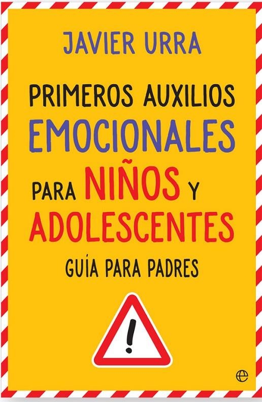 Primeros auxilios emocionales para niños y adolescentes : Guía para padres | 9788490608760 | Urra, Javier | Librería Castillón - Comprar libros online Aragón, Barbastro
