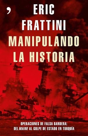 Manipulando la historia | 9788499985848 | Eric Frattini | Librería Castillón - Comprar libros online Aragón, Barbastro