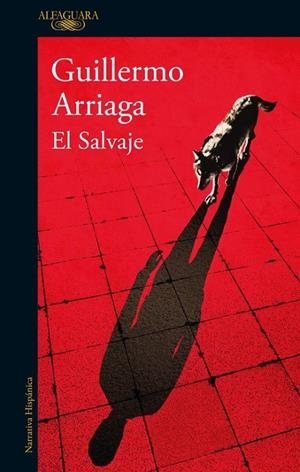 El Salvaje | 9788420419640 | Guillermo Arriaga | Librería Castillón - Comprar libros online Aragón, Barbastro