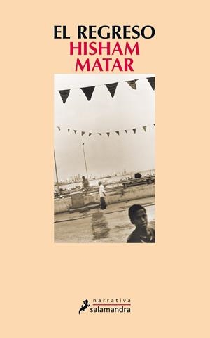 El regreso | 9788498387766 | Hisham Matar | Librería Castillón - Comprar libros online Aragón, Barbastro