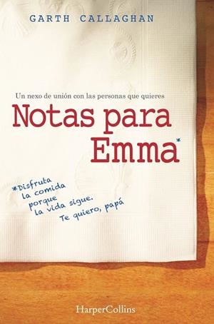 Notas para Emma | 9788491390336 | Callaghan, W. Garth | Librería Castillón - Comprar libros online Aragón, Barbastro