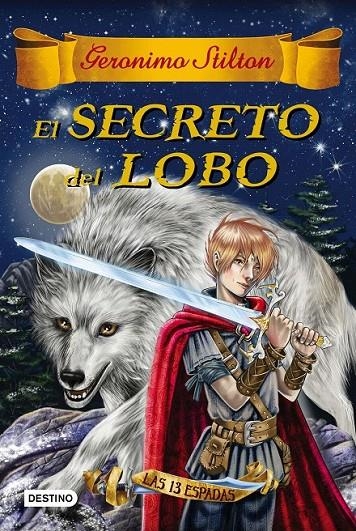 El secreto del lobo | 9788408163756 | Geronimo Stilton | Librería Castillón - Comprar libros online Aragón, Barbastro