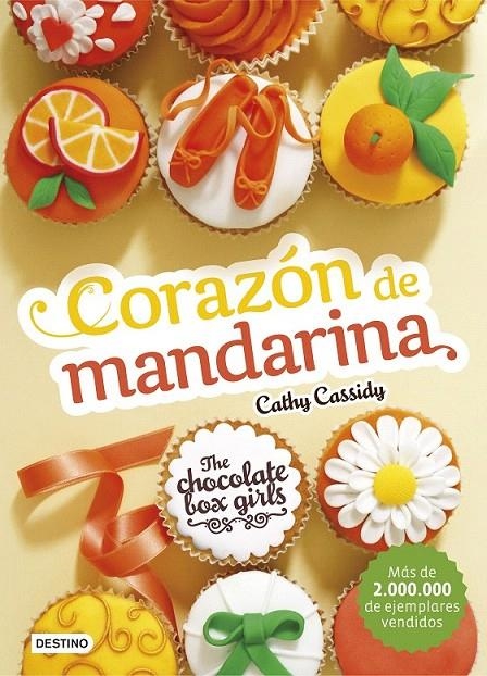 The Chocolate Box Girls. Corazón de mandarina | 9788408164081 | Cathy Cassidy | Librería Castillón - Comprar libros online Aragón, Barbastro