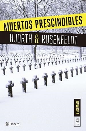 Muertos prescindibles (Serie Bergman 3) | 9788408166009 | Michael Hjorth/Hans Rosenfeldt | Librería Castillón - Comprar libros online Aragón, Barbastro