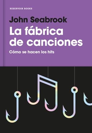 La fábrica de canciones | 9788416709359 | SEABROOK, JOHN | Librería Castillón - Comprar libros online Aragón, Barbastro