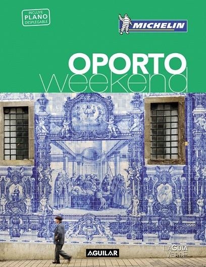 Oporto (La Guía verde Weekend) | 9788403516052 | MICHELIN | Librería Castillón - Comprar libros online Aragón, Barbastro