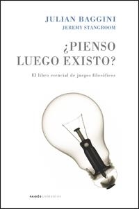 ¿Pienso luego existo? | 9788449321030 | Julian Baggini; Jeremy Stangroom | Librería Castillón - Comprar libros online Aragón, Barbastro