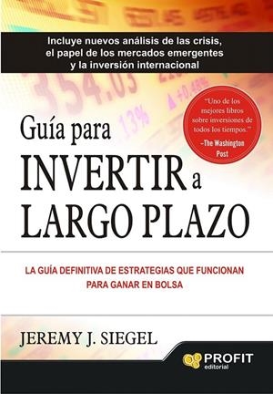 Guía para invertir a largo plazo | 9788416115082 | Siegel, Jeremy J. | Librería Castillón - Comprar libros online Aragón, Barbastro