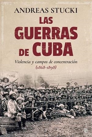 Las guerras de Cuba | 9788490608524 | Stucki, Andreas | Librería Castillón - Comprar libros online Aragón, Barbastro