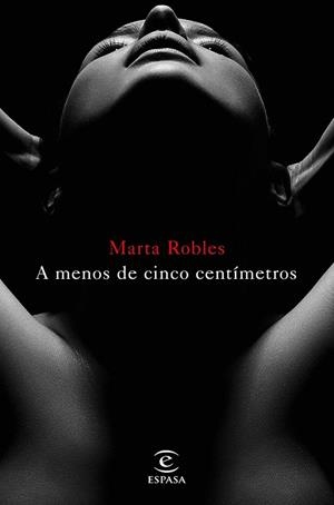 A menos de cinco centímetros | 9788467048957 | Marta Robles | Librería Castillón - Comprar libros online Aragón, Barbastro