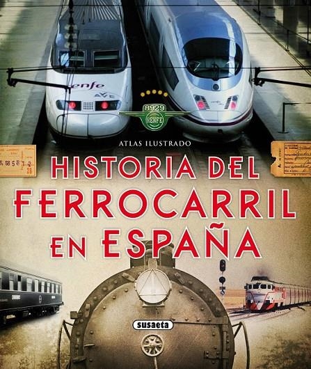 Atlas ilustrado. Historia del ferrocarril en España | 9788467737653 | Piquer, Mar | Librería Castillón - Comprar libros online Aragón, Barbastro