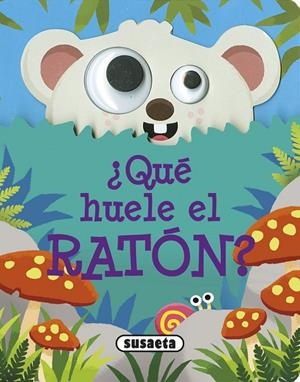 ¿Qué huele el ratón? | 9788467751697 | Susaeta, Equipo | Librería Castillón - Comprar libros online Aragón, Barbastro