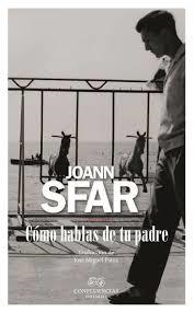 Cómo hablas de tu padre | 9788494638077 | Sfar, Joann | Librería Castillón - Comprar libros online Aragón, Barbastro