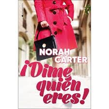 ¡Dime quién eres! | 9788416384594 | Carter, Norah | Librería Castillón - Comprar libros online Aragón, Barbastro
