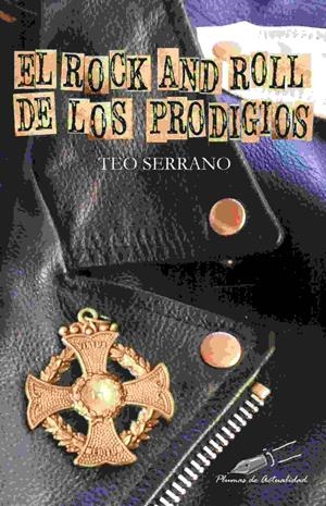 El rock and roll de los prodigios | 9788494459542 | Serrano Guzman, Teodoro | Librería Castillón - Comprar libros online Aragón, Barbastro
