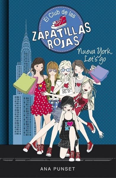 Nueva York, Let's Go (El Club de las Zapatillas Rojas 10) | 9788490437285 | Ana Punset | Librería Castillón - Comprar libros online Aragón, Barbastro