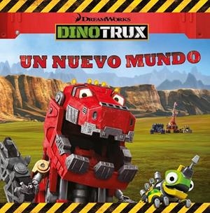 Un nuevo mundo (Dinotrux. Primeras Lecturas) | 9788448847692 | VARIOS AUTORES | Librería Castillón - Comprar libros online Aragón, Barbastro