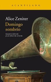 Domingo sombrío | 9788416748259 | Zeniter, Alice | Librería Castillón - Comprar libros online Aragón, Barbastro