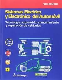 Sistemas eléctrico y electrónico del automóvil. Tecnología automotriz: mantenimi | 9788426723192 | Denton, Tom | Librería Castillón - Comprar libros online Aragón, Barbastro