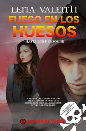 FUEGO EN LOS HUESOS | 9788494626531 | VALENTI, LENA | Librería Castillón - Comprar libros online Aragón, Barbastro