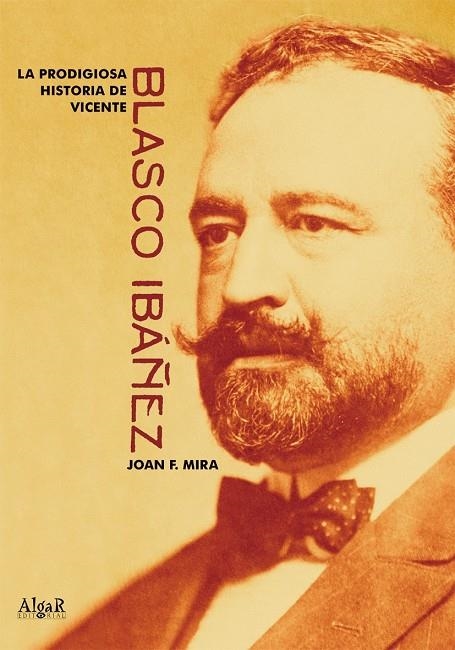Blasco Ibañez | 9788495722775 | Mira Castera, Joan Francesc | Librería Castillón - Comprar libros online Aragón, Barbastro