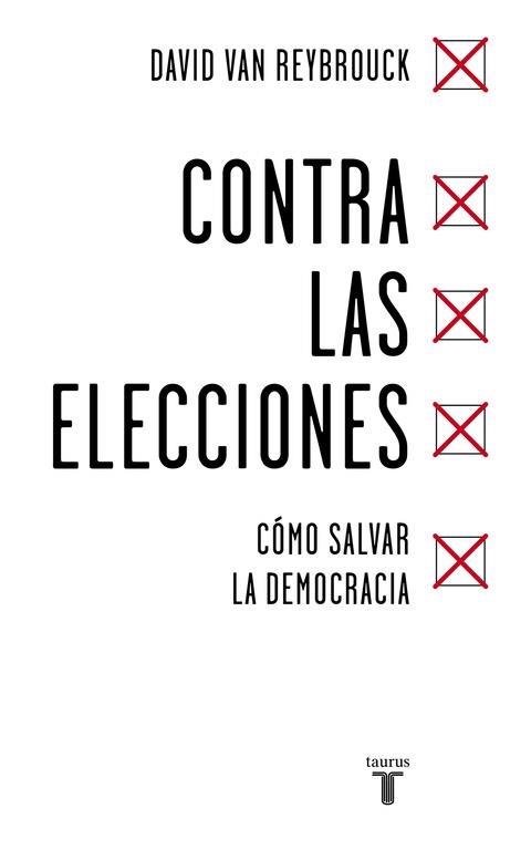 Contra las elecciones | 9788430618422 | David Van Reybrouck | Librería Castillón - Comprar libros online Aragón, Barbastro