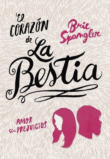 El corazón de la bestia | 9788490436257 | Brie Spangler | Librería Castillón - Comprar libros online Aragón, Barbastro