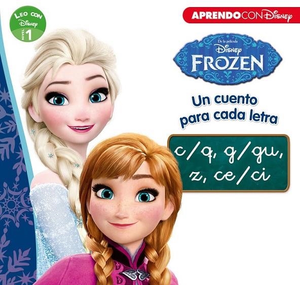 Frozen. Un cuento para cada letra c/q, g/gu, z, ce/ci (Leo con Disney Nivel 1) | 9788416548859 | Disney | Librería Castillón - Comprar libros online Aragón, Barbastro