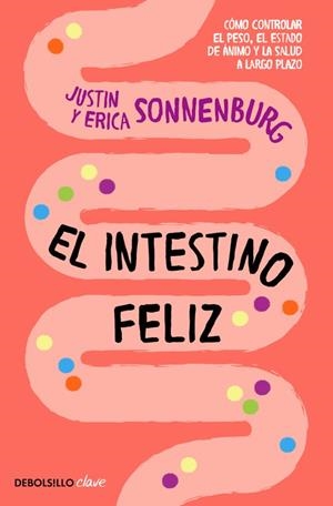 El intestino feliz | 9788466337823 | SONNENBURG, JUSTIN/SONNENBURG, ERICA | Librería Castillón - Comprar libros online Aragón, Barbastro
